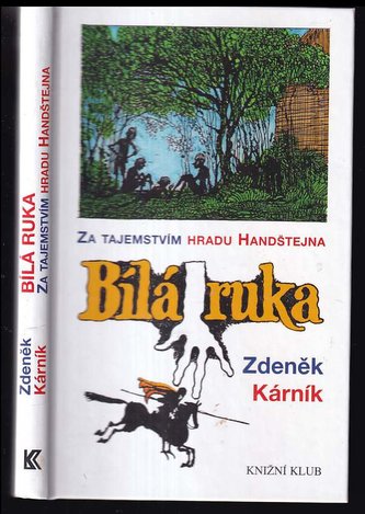 Bíla ruka - Za tajemstvím hradu Handštejna
