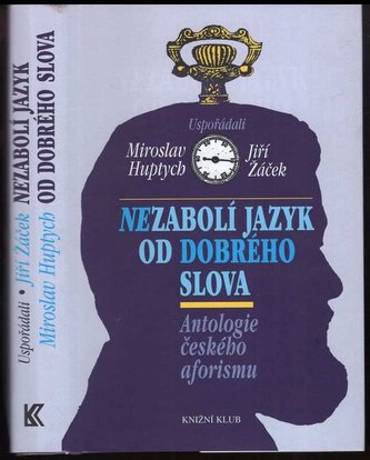 Nezabolí jazyk od dobrého slova