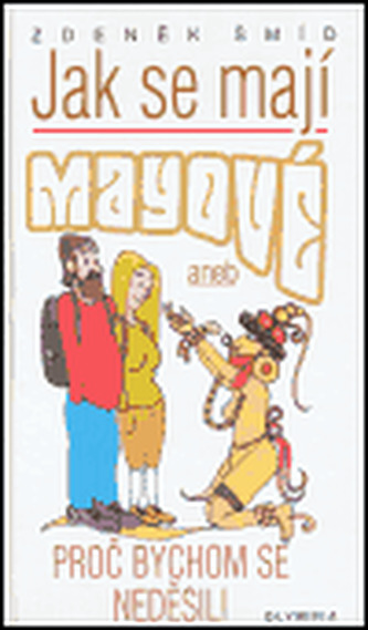 Jak se mají Mayové