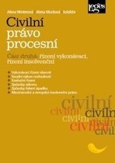 Civilní právo procesní Část druhá Řízení vykonávací, řízení insolvenčn