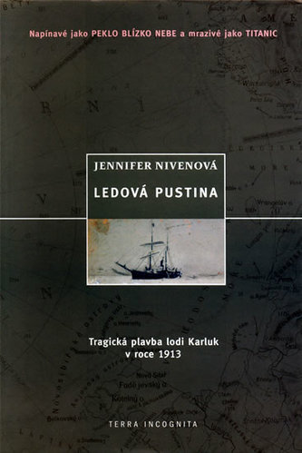 Ledová pustina : tragická plavba lodi Karluk v roce 1913 (Jennifer Niven, 2001)
