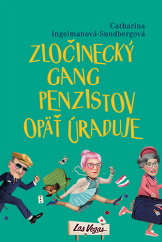 Zločinecký gang penzistov opäť úraduje (Catharina Ingelman-Sundberg, 2015)