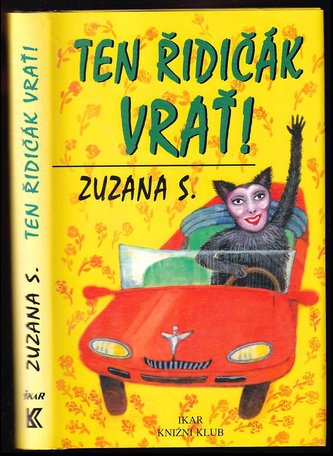 Ten řidičák vrať!