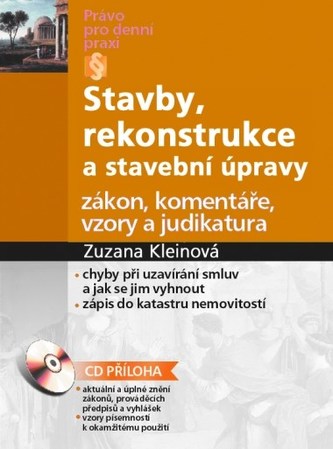 Stavby, rekonstrukce a stavební úpravy +CD : vybrané kapitoly zákona s komentářem, vzory dokumentů a písemností (Zuzana Kleinová