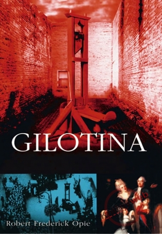 Gilotina (Robert Frederick Opie, 2004)