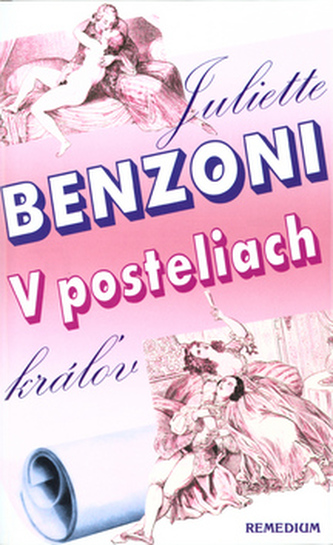 V posteliach kráľov (Juliette Benzoni, 2001)