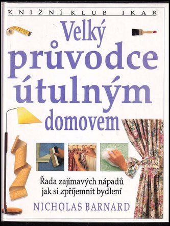 Velký prúvodce útulným domovem
