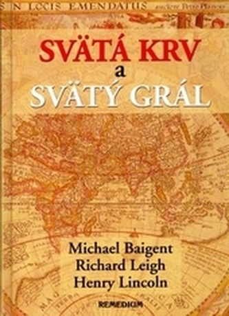 Svätá krv a svätý grál (Henry Lincoln, 2003)