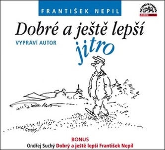 Dobré a ještě lepší jitro Dobré a ještě lepší jitro