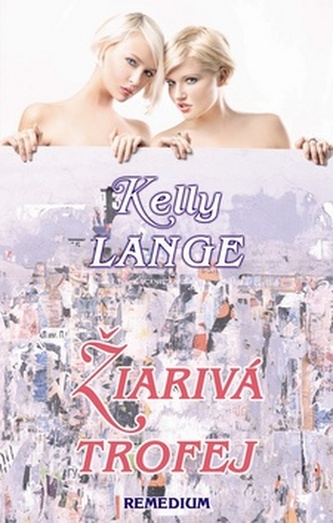 Žiarivá trofej (Kelly Lange, 2002)