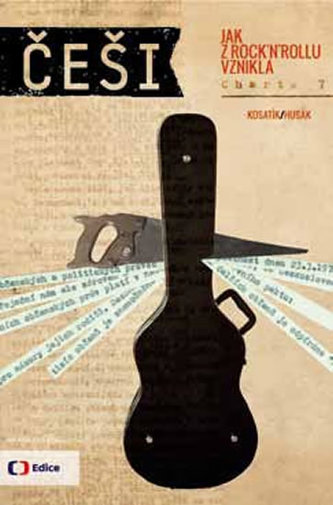 Češi 1977 : jak z rock'n'rollu vznikla Charta 77 (Pavel Kosatík, 2016)