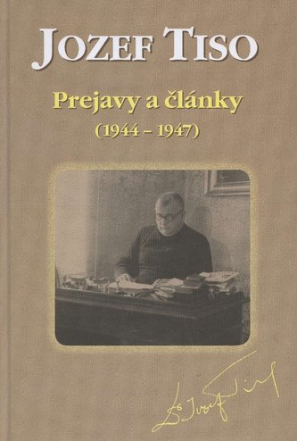 Jozef Tiso - prejavy a články (1944 - 1947)