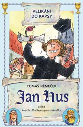 Jan Hus očima krejčího Ondřeje a panny Anežky (Tomáš Němeček, 2015)