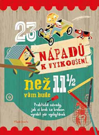 23 nápadů k vyzkoušení, než vám bude 11 a půl 23 nápadů k vyzkoušení, než vám bude 11 a půl