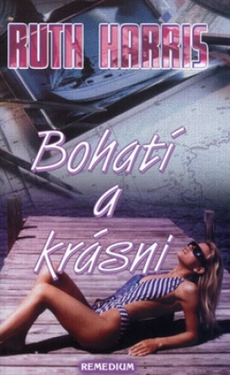 Bohatí a krásni (Ruth Miriam Harris, 2002)