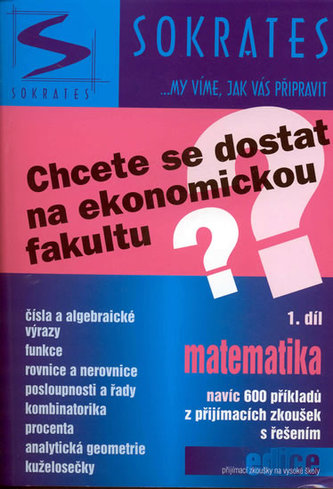 Chcete se dostat na ekonomickou fakultu? 1. díl