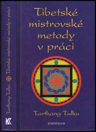 Tibetské mistrovské metody v práci