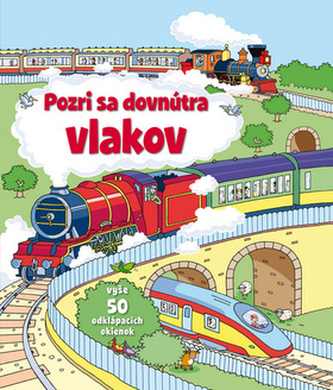 Pozri sa dovnútra vlakov
