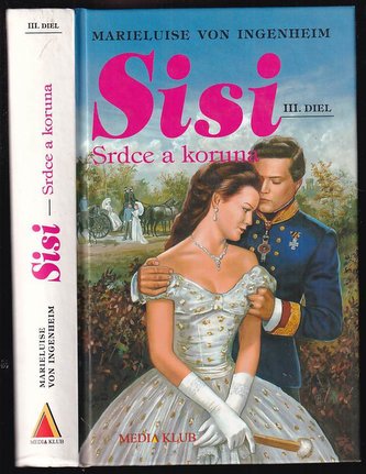 Sisi 3. Srdce a koruna