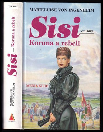 Sisi 8. Koruna a rebeli