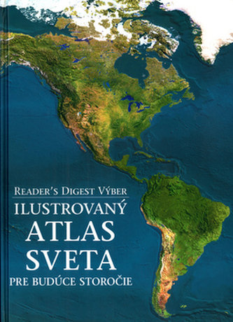 Ilustrovaný atlas sveta pre budúce storočie