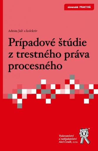 Prípadové štúdie z trestného práva procesného Prípadové štúdie z trestného práva procesného