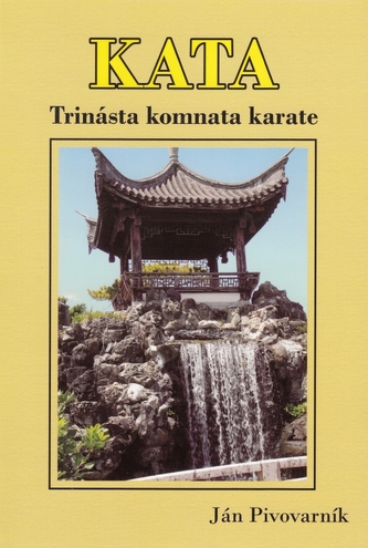 KATA – Trinásta komnata karate KATA – Trinásta komnata karate