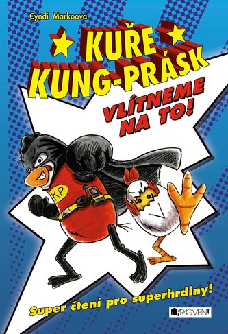 Kuře Kung-Prásk – Vlítneme na to!