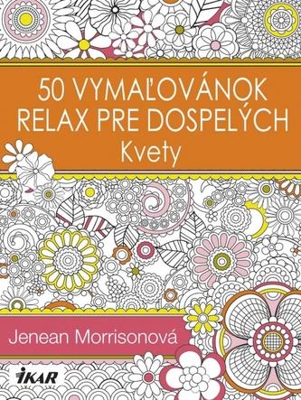 50 vymaľovánok, relax pre dospelých - Kvety