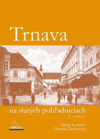 Trnava na starých pohľadniciach Trnava na starých pohľadniciach
