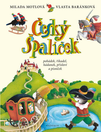 Český špalíček pohádek, říkadel, hádanek, přísloví a písniček