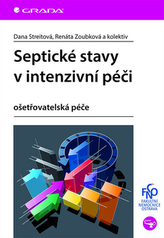 Septické stavy v intenzivní péči - ošetřovatelská péče