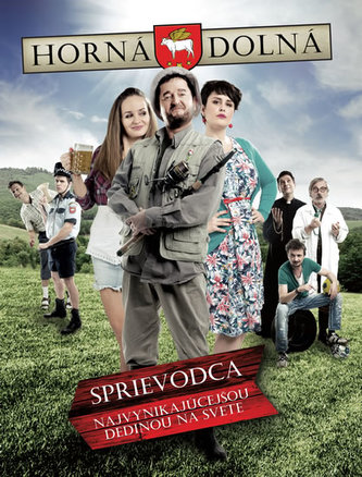 Horná Dolná : sprievodca najvynikajúcejšou dedinou na svete (Stano Dančiak, 2015)