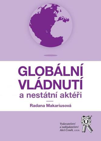 Globální vládnutí a nestátní aktéři (Radana Makariusová, 2015)