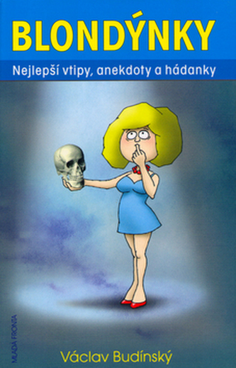 Blondýnky : nejlepší vtipy, anekdoty a hádanky (Václav Budínský, 2004)