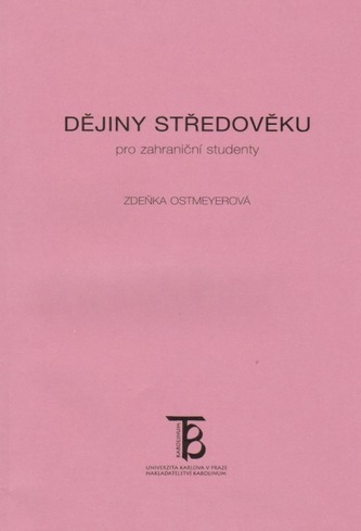 Dějiny středověku pro zahraniční studenty - Zdeňka Ostmeyerová