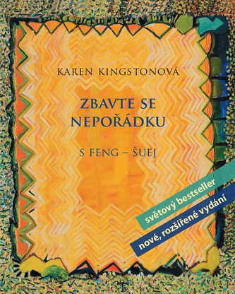 Zbavte se nepořádku s feng-šuej (Karen Kingston, 2015)
