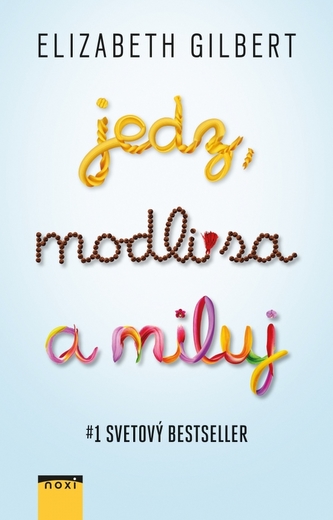 Jedz, modli sa a miluj (nov.vyd.)