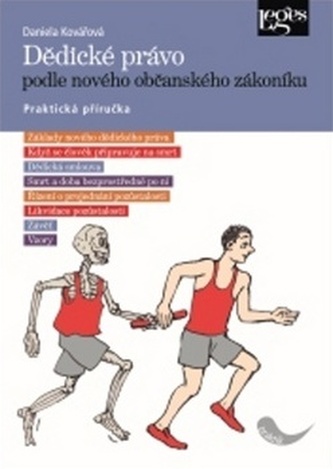 Dědické právo podle nového občanského zákoníku : praktická příručka (Daniela Kovářová, 2015)
