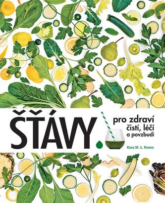 Šťávy pro zdraví čistí léčí a povzbudí