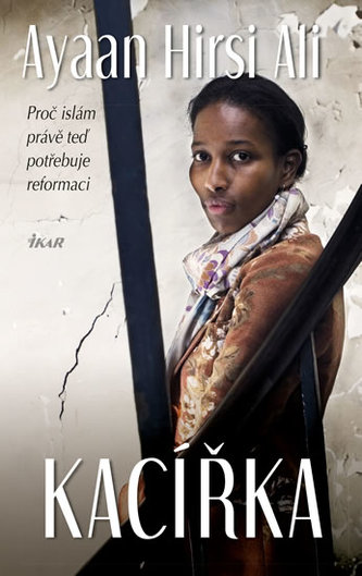 Kacířka - Proč islám právě teď potřebuje reformaci