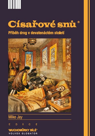 Císařové snů - Příběh drog v devatenáctém století