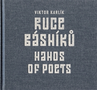 Ruce básníků / Hands of Poets