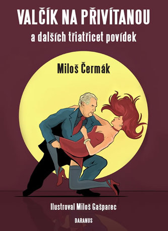 Valčík na přivítanou a dalších třiatřicet povídek (Miloš Čermák, 2015)