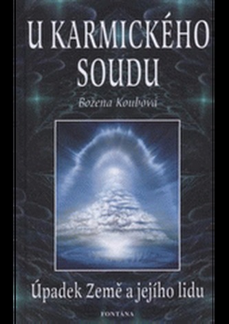 U karmického soudu (Božena Koubová, 2004)
