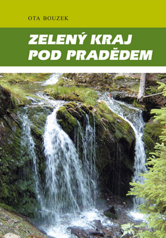 Zelený kraj pod Pradědem (Ota Bouzek, 2004)