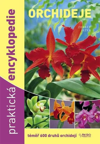 Orchideje : encyklopedie (Zdeněk Ježek, 2010)