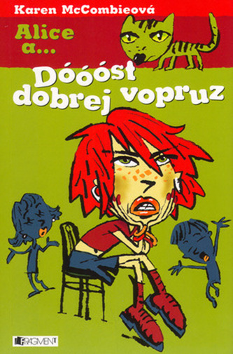 Alice a … Dóóóst dobrej vopruz