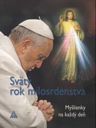 Svätý rok milosrdenstva Svätý rok milosrdenstva