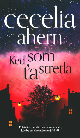 Keď som ťa stretla (Cecelia Ahern, 2015)